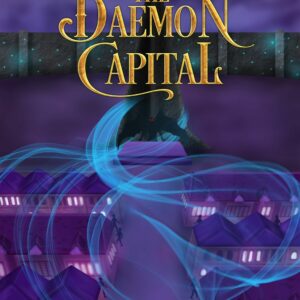 Champion of Psykoria Book #3 - The Daemon Capital (Paperback)